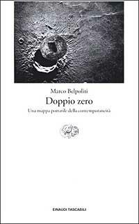 Doppio zero. Una mappa portatile della contemporaneità - Marco Belpoliti - copertina