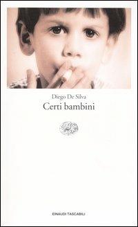 Certi bambini - Diego De Silva - copertina