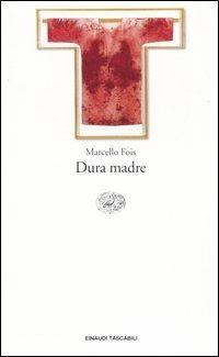 Dura madre - Marcello Fois - copertina