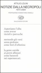 Notizie dalla necropoli. 1974-2004