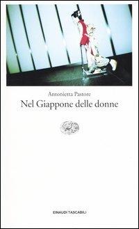 Nel Giappone delle donne - Antonietta Pastore - copertina