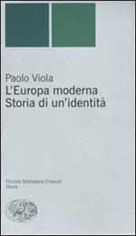 L' Europa moderna. Storia di un'identità