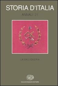 Storia d'Italia. Annali. Vol. 21: La massoneria.