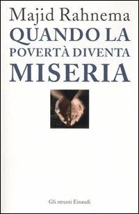 Quando la povertà diventa miseria - Majid Rahnema - copertina