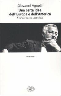 Una certa idea dell'Europa e dell'America - Giovanni Agnelli - 3