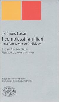 I complessi familiari nella formazione dell'individuo - Jacques Lacan - copertina