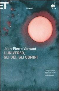 L' universo, gli dèi, gli uomini - Jean-Pierre Vernant - copertina