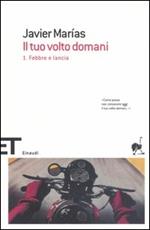 Il tuo volto domani. Vol. 1: Febbre e lancia