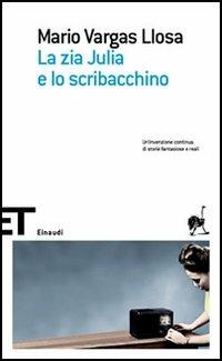 La zia Julia e lo scribacchino - Mario Vargas Llosa - copertina