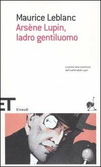 Arsène Lupin, ladro gentiluomo - Maurice Leblanc - copertina
