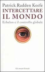 Intercettare il mondo. Echelon e il controllo globale