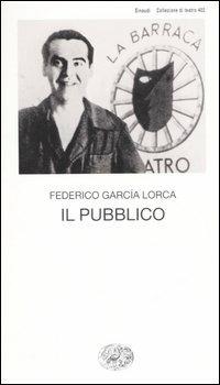 Il pubblico - Federico García Lorca - copertina