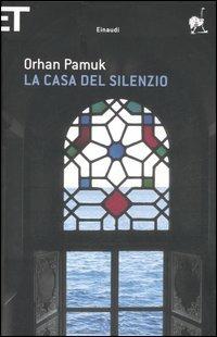 La casa del silenzio - Orhan Pamuk - copertina