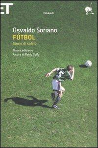 Fútbol. Storie di calcio - Osvaldo Soriano - copertina