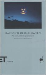 Racconti di Halloween. Per non dormire questa notte