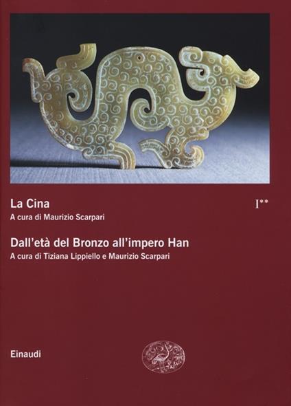 La Cina. Vol. 1\2: Dall'età del bronzo all'impero Han. - copertina