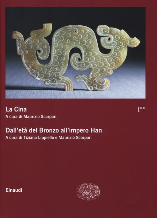 La Cina. Vol. 1\2: Dall'età del bronzo all'impero Han. - copertina