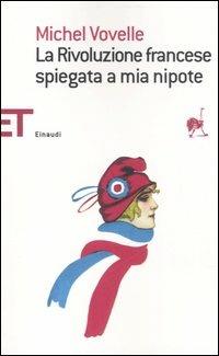 La Rivoluzione francese spiegata a mia nipote - Michel Vovelle - copertina