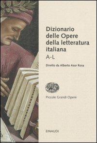 Dizionario delle opere della letteratura italiana. Vol. 1: A-L. - copertina