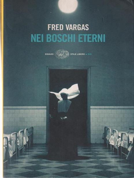 Nei boschi eterni - Fred Vargas - 2