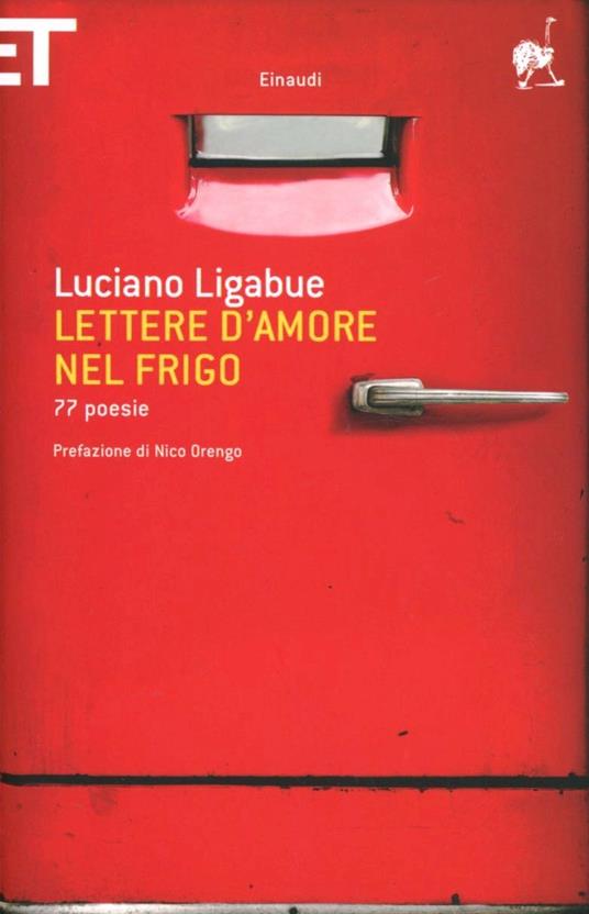 Lettere d'amore nel frigo. 77 poesie - Luciano Ligabue - copertina