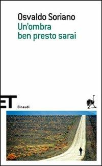 Un' ombra ben presto sarai - Osvaldo Soriano - copertina