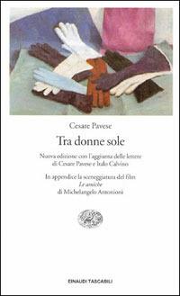 Tra donne sole - Cesare Pavese - copertina