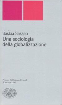 Una sociologia della globalizzazione - Saskia Sassen - copertina