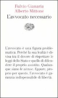 L' avvocato necessario - Fulvio Gianaria,Alberto Mittone - copertina