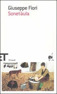 Sonetáula - Giuseppe Fiori - Libro - Einaudi - Einaudi tascabili. Scrittori  | IBS