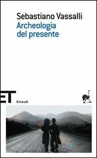 Archeologia del presente - Sebastiano Vassalli - copertina