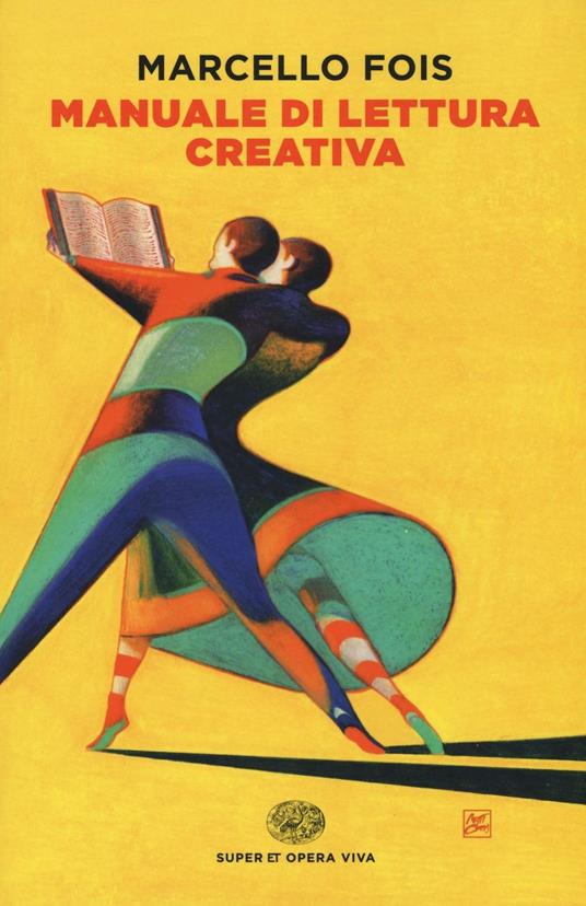 Manuale di lettura creativa - Marcello Fois - copertina