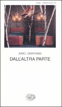 Dall'altra parte - Ariel Dorfman - copertina