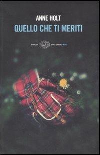 Quello che ti meriti - Anne Holt - copertina