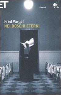 Nei boschi eterni - Fred Vargas - copertina