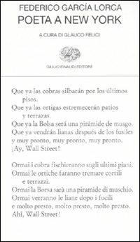 Poeta a New York. Testo spagnolo a fronte - Federico García Lorca - Libro -  Einaudi - Collezione di poesia | IBS