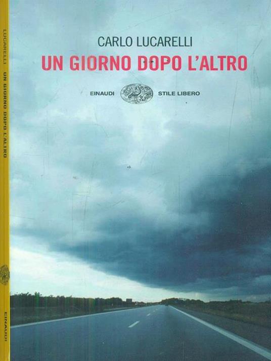 Un giorno dopo l'altro - Carlo Lucarelli - 3