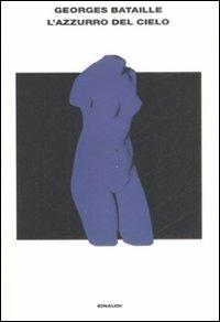 L' azzurro del cielo - Georges Bataille - copertina