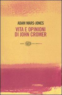 Vita e opinioni di John Cromer - Adam Mars-Jones - 2