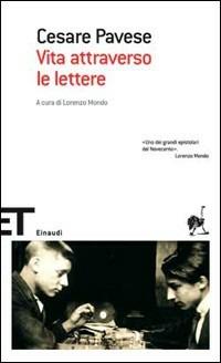 Vita attraverso le lettere - Cesare Pavese - Libro - Einaudi - Einaudi  tascabili. Scrittori | IBS