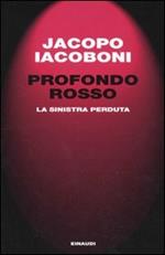 Profondo rosso. La sinistra perduta