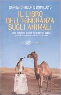 Il libro dell'ignoranza sugli animali - John Lloyd,John Mitchinson - copertina