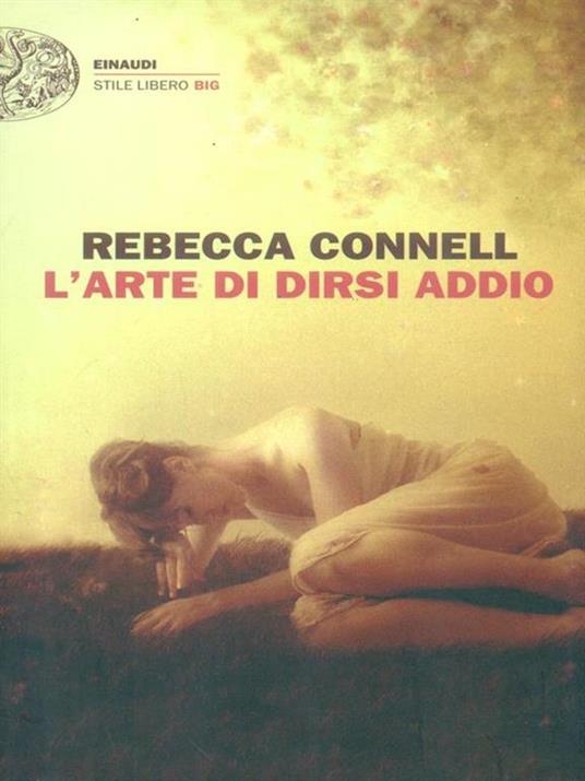 L' arte di dirsi addio - Rebecca Connell - 3