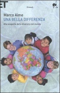 Una bella differenza. Alla scoperta della diversità del mondo - Marco Aime - copertina