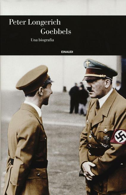 Goebbels. Una biografia - Peter Longerich - copertina
