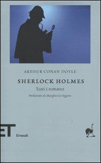 Sherlock Holmes. Tutti i romanzi - Arthur Conan Doyle - copertina
