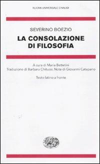 La consolazione della filosofia. Testo latino a fronte - Severino Boezio - copertina