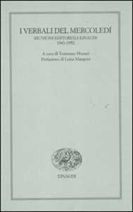 I verbali del mercoledì. Riunioni editoriali Einaudi. 1943-1952