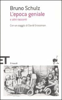 L' epoca geniale e altri racconti - Bruno Schulz - copertina