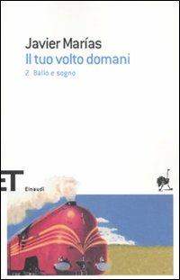 Il tuo volto domani. Vol. 2: Ballo e sogno. - Javier Marías - copertina